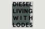 Diesel living Lodes